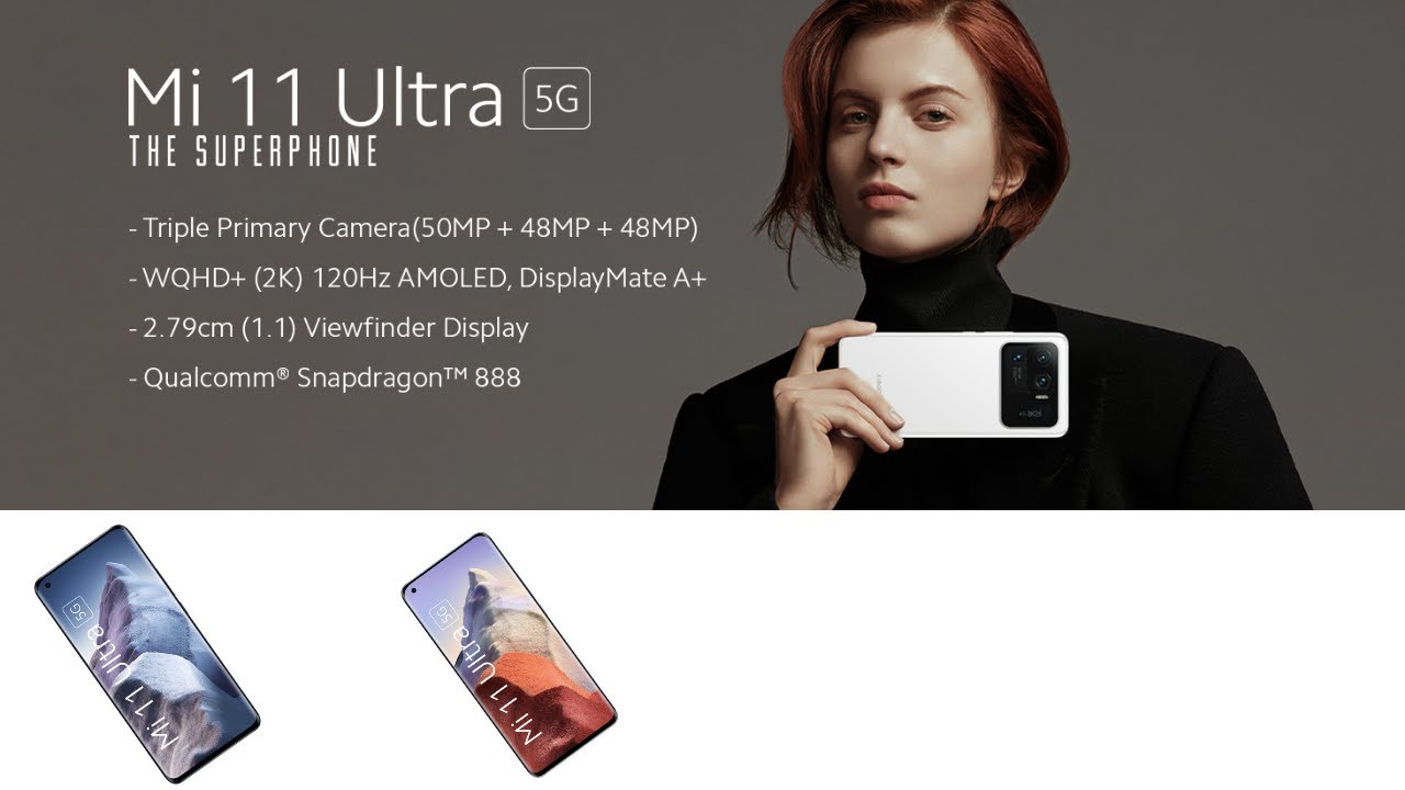 Mi 11 Ultra 5G with the Snapdragon 888 processor.