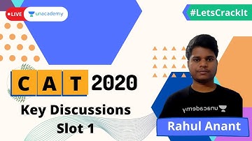 CAT 2020 Key Discussion | Slot 1 In Depth Analysis | Rahul Anant | Unacademy CATalyst