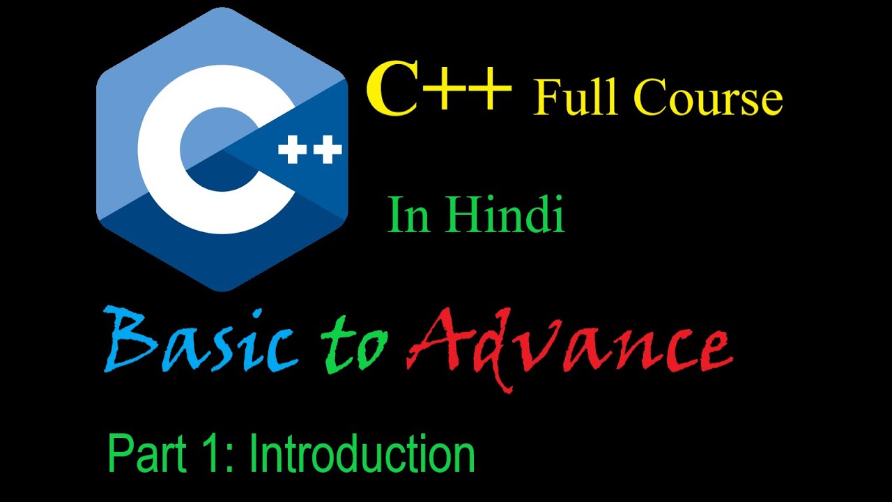 C++ full course | Introduction | Hindi | C++ tutorials in Hindi | C++ ...