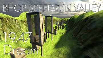 [GMOD BHOP] bhop_speedrun_valley in 19.5 by Dream