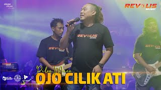 Pilox Maco  - Ojo Cilik Ati || Revolis Music (Live)