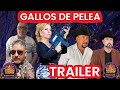 Gallos de Pelea trailer