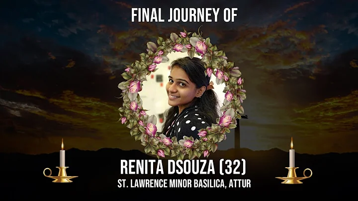 Final  Journey of | Renita Dsouza (32) | St. Lawrence Minor Basilica, Attur.