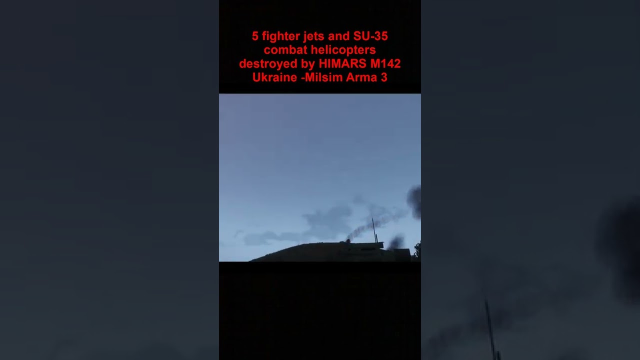 5 fighter jets and SU 35 combat helicopters destroyed by HIMARS M142 Ukraine  Milsim Arma 3