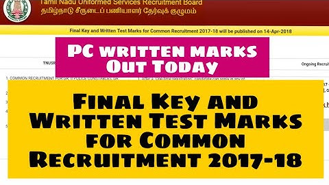 Written test marks & Final key PUBLISHED - TNUSRB PC EXAM RESULT 2018