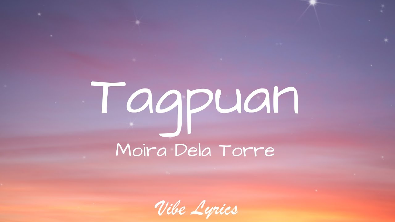 Watch Tagpuan - Moira Dela Torre (Lyrics) on YouTube