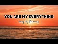 you are my everything  English version #gummy #song #lyrics #english @Songslyricmotimation