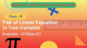 Class 10 Pair of Linear Equations in Two Variables | Chapter 3 Exercise 3.1  Que - 4 | CBSE & NCERT