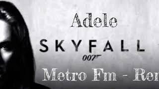 Adele Skyfall Metro Fm Remix