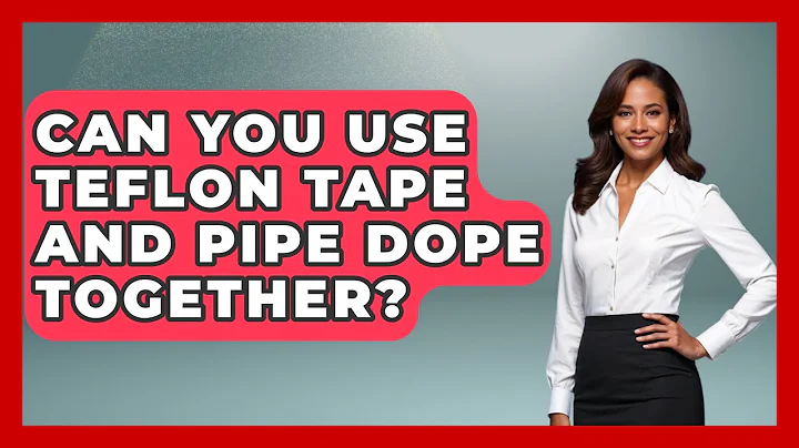 Can You Use Teflon Tape And Pipe Dope Together? - Chemistry For Everyone
