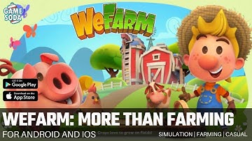 WeFarm: More than Farming | Gameplay for Android and iOS | Farming Simulation | Gamesoda