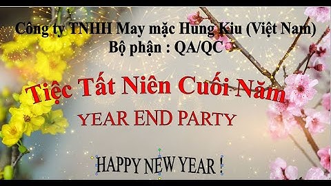 Khai mạc tiệc tất niên bộ phận QA/QC - Công ty Hung Kiu (VN)