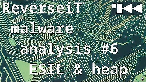 malware analysis #6 (radare2 esil) - heap r2 structural and opcode analysis