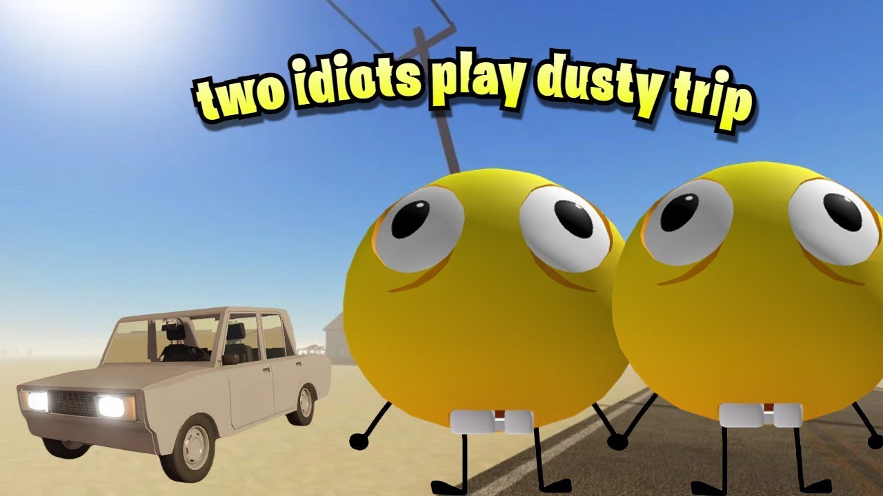 two idiots play dusty trips (we fail) - YouTube