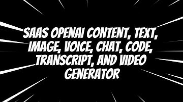 SAAS OpenAI Content, Text, Image, Voice, Chat, Code, Transcript, and Video Generator (English)