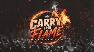 Carry the Flame Conference | Night 1