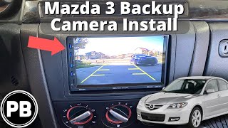 2004 - 2009 Mazda 3 Backup Camera Install