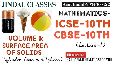 VOLUME AND SURFACE AREA OF SOLIDS( CLASS-10th ICSE/CBSE) VIDEO-1