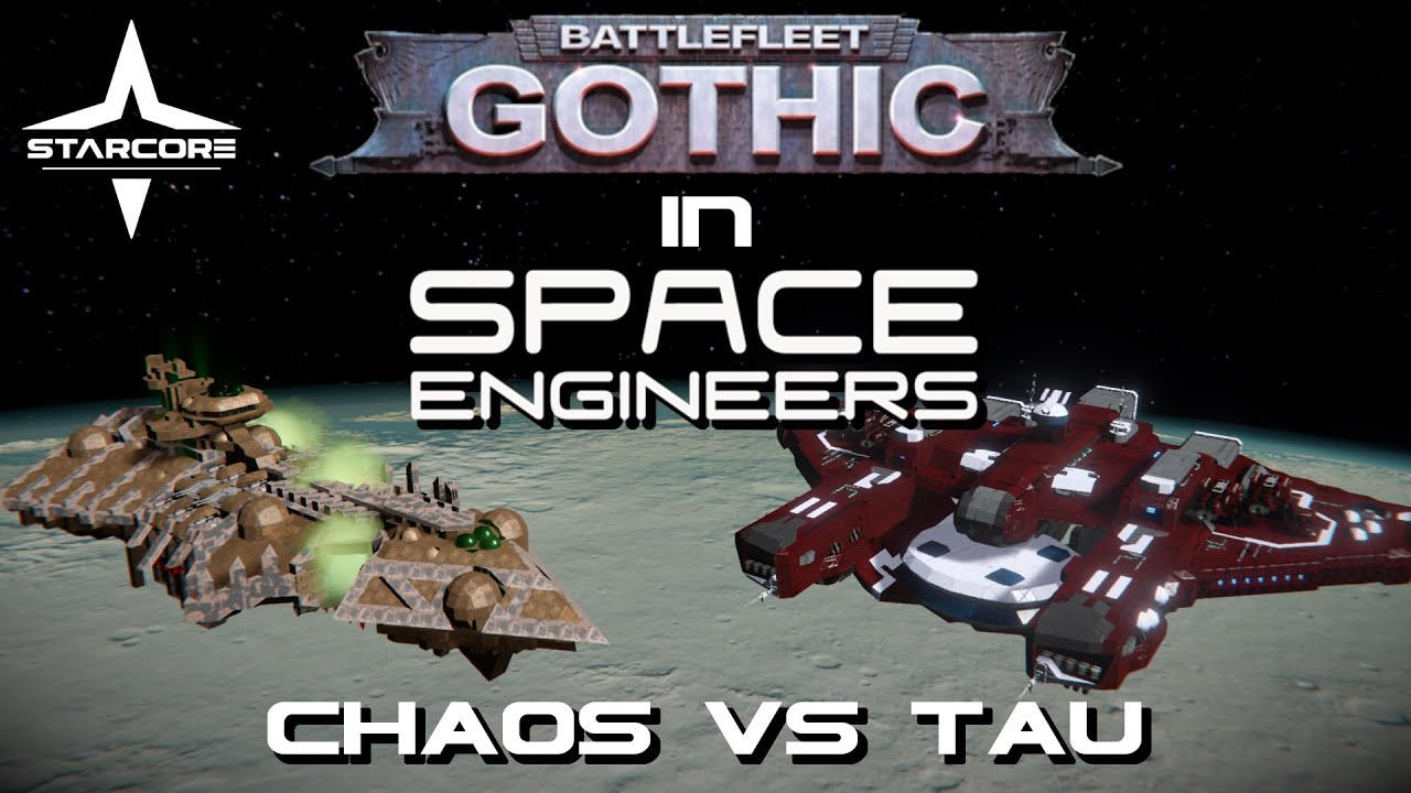 Chaos vs Tau | Space Engineers PVP | Warhammer 40K Battlefleet Gothic ...