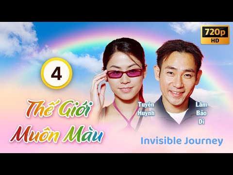 Thế Giới Muôn Màu (Invisible Journey) 04/21 | Lâm Bảo Di | Tuyên Huyên | TVB 2002 2023 mới nhất