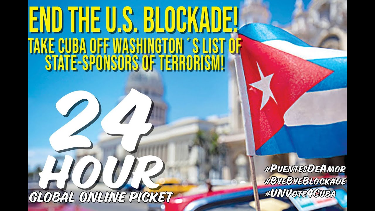 The World Stands with Cuba! 24-Hour Global Online Picket Against the US Blockade on Cuba!