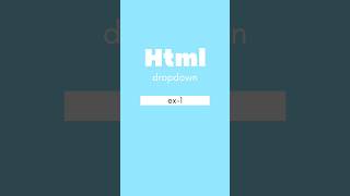 dropdown in html #shorts #html5 #htmltutorial