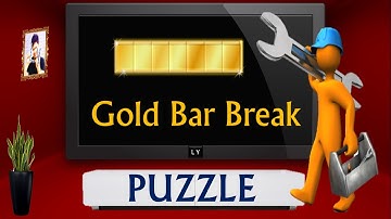 Gold Bar Puzzle || Break only twice || Logical Puzzle - IAS interview