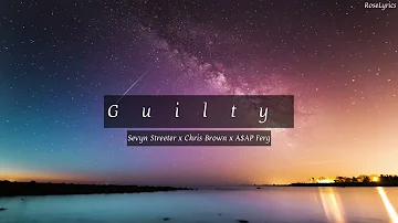 Sevyn Streeter x Chris Brown & ASAP Ferg - Guilty (Lyric Video) [Clean]