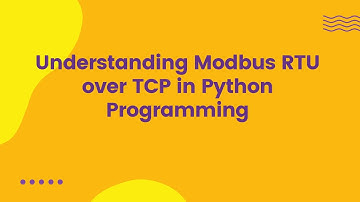 Understanding Modbus RTU over TCP in Python Programming