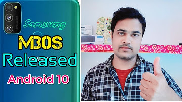 Samsung Galaxy M30s Released Android 10 with one UI 2.0 coming very soon