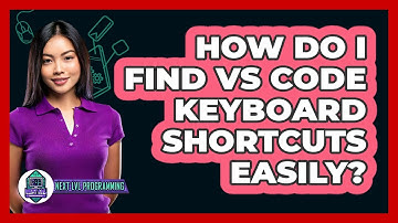 How Do I Find VS Code Keyboard Shortcuts Easily? - Next LVL Programming