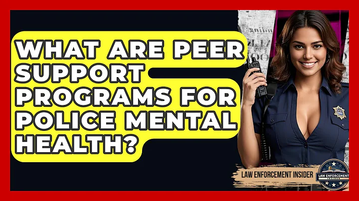 What Are Peer Support Programs For Police Mental Health? - Law Enforcement Insider