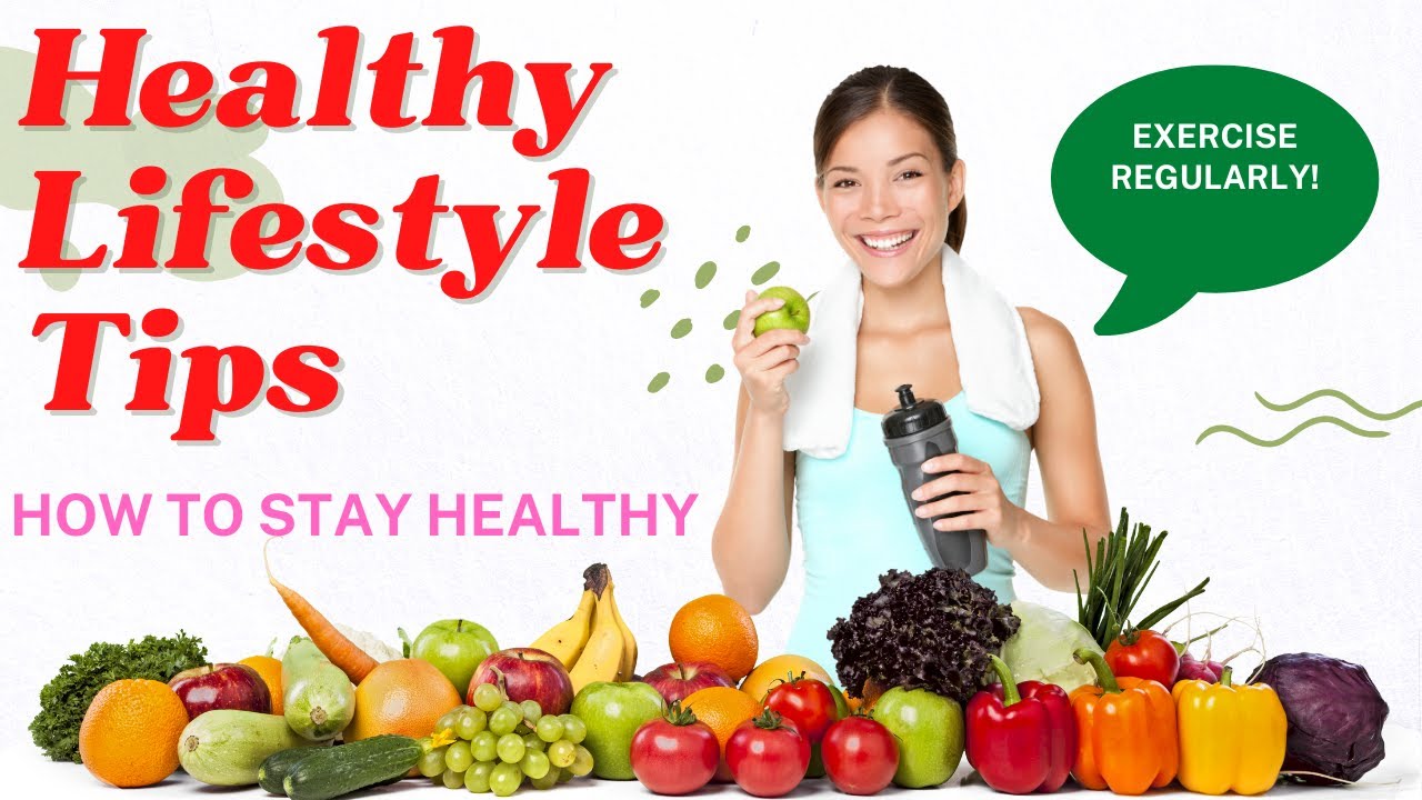 tips to maintain a healthy lifestyle