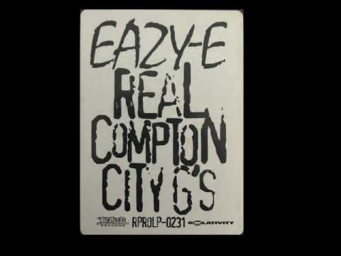 Eazy-E Featuring Gangsta Dresta & B.G. Knocc Out - Real Compton