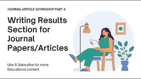 Research Article Writing Workshop Part 4: Writing Results Section