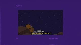 Gustixa - fly me to the moon ft. Caile Pasion chords