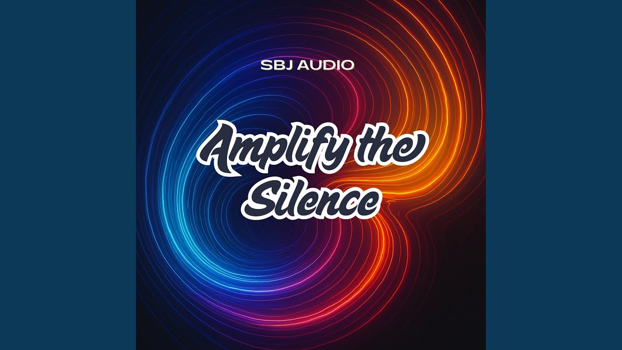 Amplify the Silence Amplify the Silence