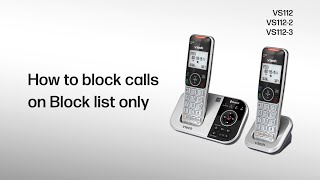 Block calls on the Block List only - VTech VS112 VS112-2 VS112-3