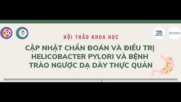 10.11.2022 - Hội thảo Cập nhật chẩn đoán và điều trị HELICOBACTER PYLORI và GERD