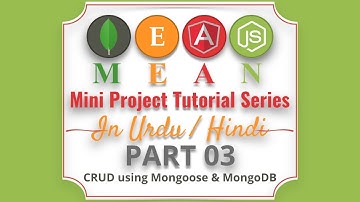 Part 03 Mean Stack Tutorial Series in Urdu 2018: Making CRUD Operation with MongoDB & Express JS