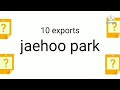 Jaehoo park intro 22000 times part 1 20 exports