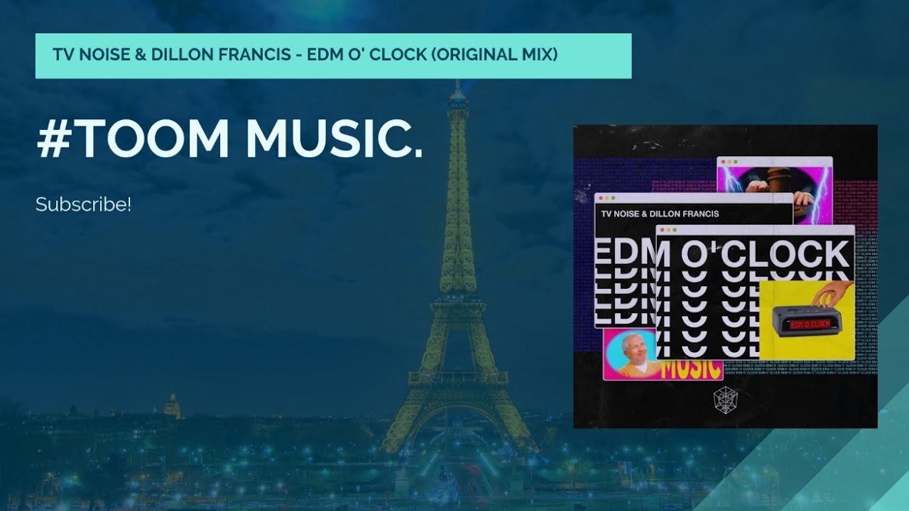❖TV NOISE & DILLON FRANCIS - EDM O' CLOCK (Original Mix) 