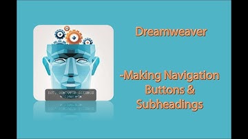 Dreamweaver Making Navigation Buttons and Subheadings (3)