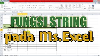FUNGSI RUMUS STRING pada Ms. Excel PART 4