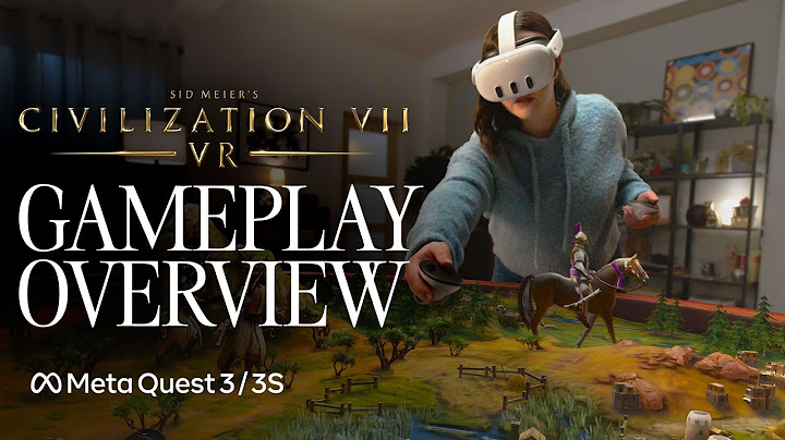 Sid Meier's Civilization VII - VR Official Gameplay Overview