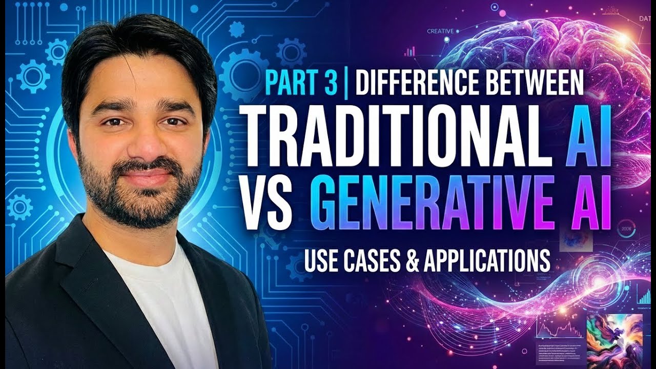 Part 3 | Generative AI | Difference between Traditional AI vs ...