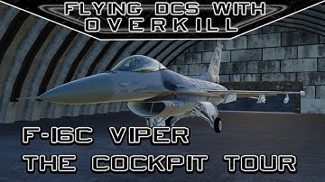 Flying DCS With OverKill: F-16C-Viper - Cockpit Tour