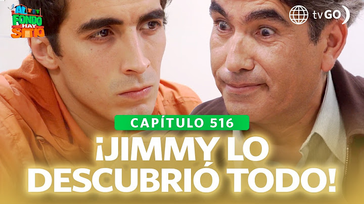 Al Fondo hay Sitio 11: Jimmy discovered that Diego paid for his grant to Mexico (Episode n°516)