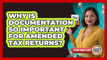 Why Is Documentation So Important For Amended Tax Returns? - Latino Family Filing