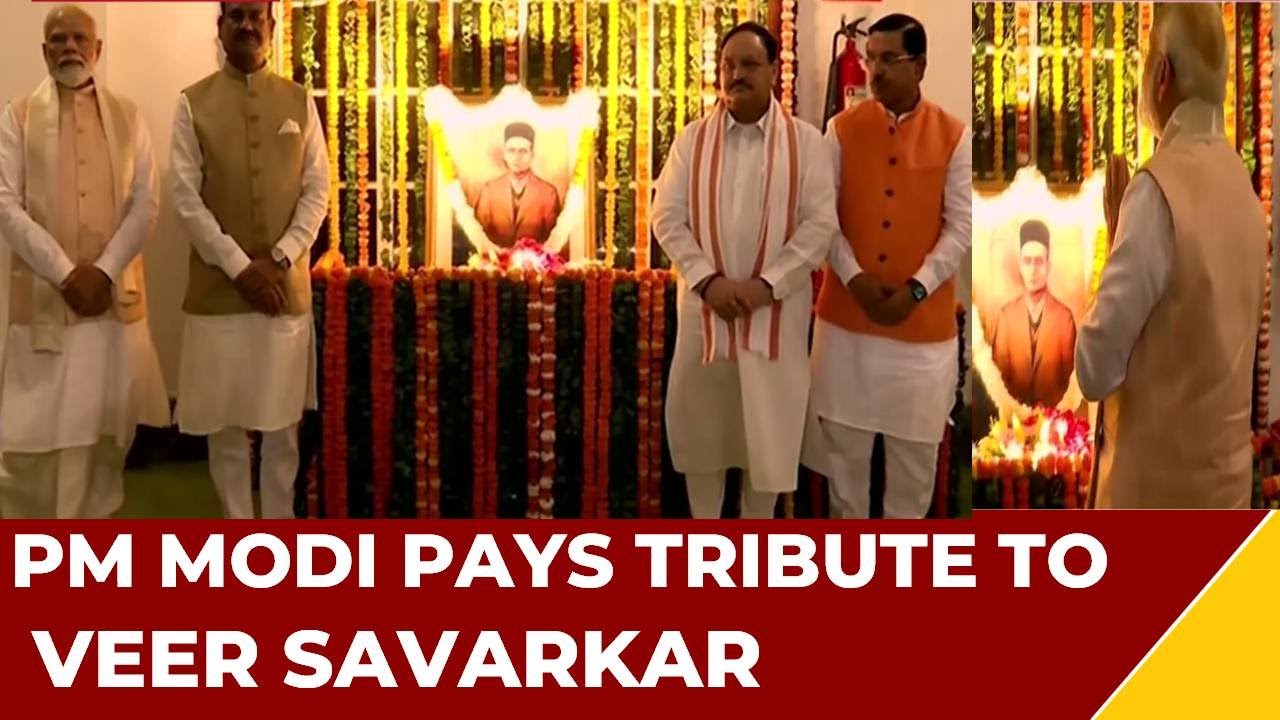 PM Modi Pays Tribute To Veer Savarkar On His 139th Birth Anniversary
